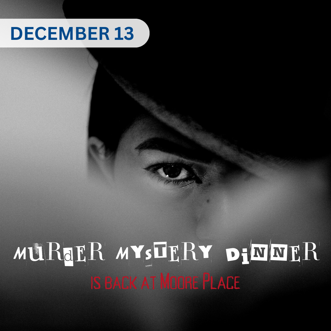 murder mystery dinner is back at moore place