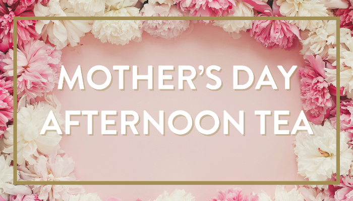 Mothers Day Afternoon Tea